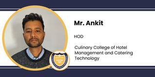 Culinary College of Hotel Management and Catering Technology, HOD: Mr. Ankit Interview